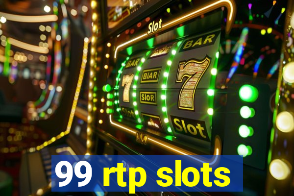 99 rtp slots